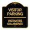 Signmission Bilingual Reserved Parking Visitor Parking Visitantes Solamente, Black & Gold, A-DES-BG-1818-24300 A-DES-BG-1818-24300 - alternate 1